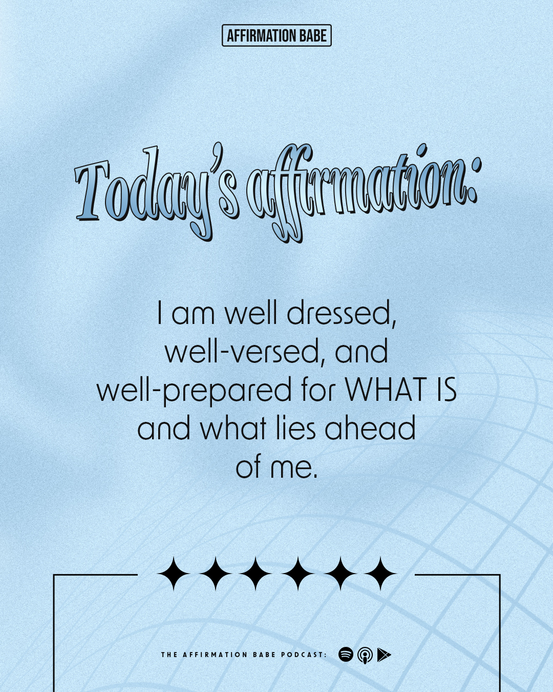 I am well-dressed, well versed, and well-prepared